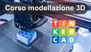 Corso modellazione 3D con Tinkercad