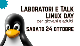 Laboratori e Talk al Linux Day