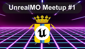 UnrealMO Meetup #1