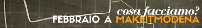 febbraio a makeitmodena