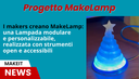 I makers creano MakeLamp