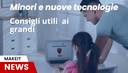 Minori e nuove tecnologie: consigli utili