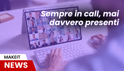Sempre in call, mai davvero presenti