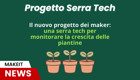 Serra Tech: il nuovo progetto dei maker